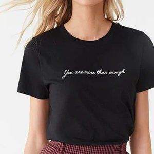NWT Embroidered "You are more than enough" tee
